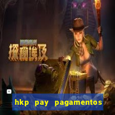 hkp pay pagamentos ltda jogo do tigre